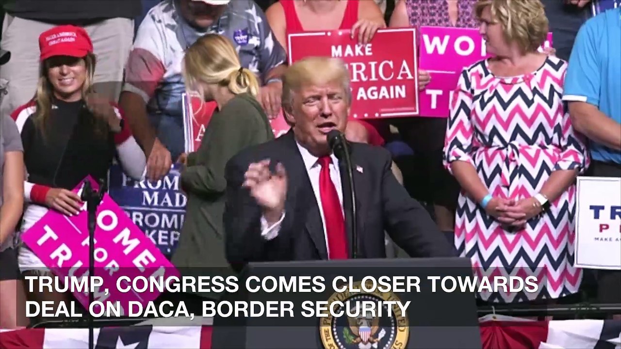 Trump, Congress Comes Closer Towards Deal on DACA, Border Security