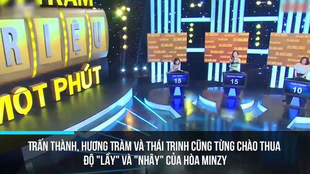 Trấn Thành, Hương Tràm và Thái Trinh cũng từng chào thua độ lầy và nhây của Hòa Minzy