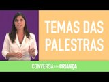 Temas das Palestras| Conversa com Criança | Psicóloga Infantil Daniella Freixo de Faria