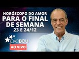 [AO VIVO] Horóscopo do amor para o final de semana e simpatia para ter sorte no amor | João Bidu