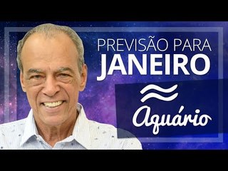 AQUÁRIO - PREVISÃO PARA O MÊS DE JANEIRO DE 2018