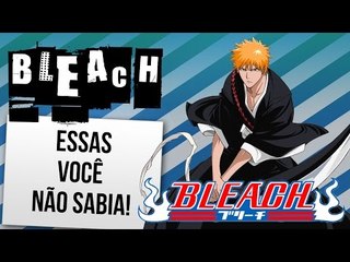 CURIOSIDADES DE BLEACH | Ei Nerd