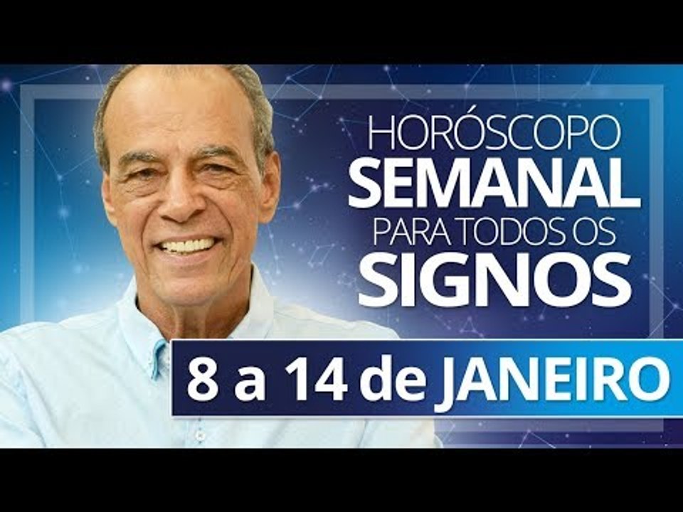 HORÓSCOPO SEMANAL - 8 a 14 de JANEIRO