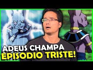 A TRISTE DESPEDIDA DO UNIVERSO 6, ADEUS CHAMPA! Analise EP 118 DB Super