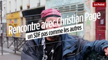 Rencontre avec Christian Page, un SDF pas comme les autres