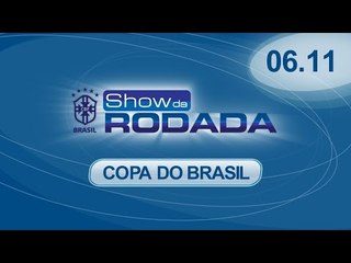 Show da Rodada | 06/11/2014 - Semifinais da Copa do Brasil