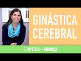 Ginástica Cerebral na Prova | Conversa com Criança | Psicóloga Infantil Daniella Freixo de Faria