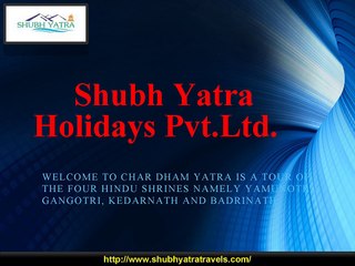 Affordable and Customized Char Dham Yatra Tour Packages