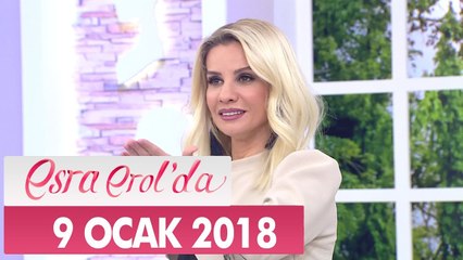 Esra Erol'da 9 Ocak 2018 Salı - Tek Parça