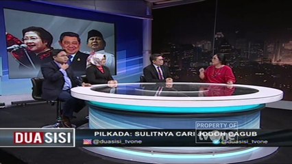 Dua Sisi - "Pilkada: Sulitnya Cari Jodoh Cagub" [Part 1]
