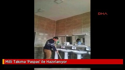 Milli Takıma 'Paspas' ile Hazırlanıyor