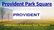 Provident Park Square Kanakapura Road Bangalore