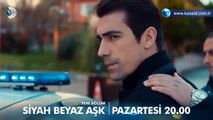 Siyah Beyaz Aşk 13. Bölüm Fragmanı