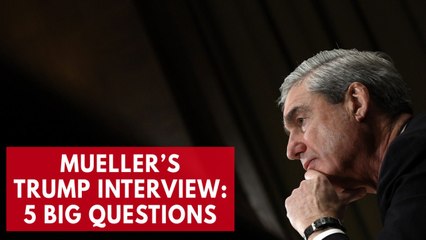 Five questions for Robert Mueller to ask President Trump