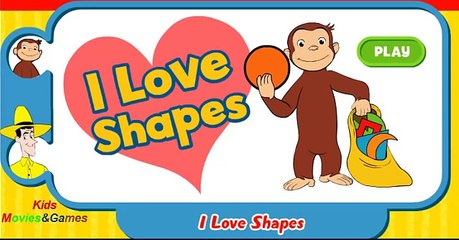 Curious George I Love Shapes For Kids Education Games Videos
