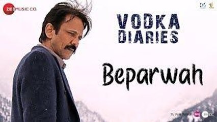 Beparwah  Vodka Diaries | Kay Kay | Raima Sen | Mandira Bedi