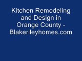 Kitchen Remodeling and Design in Orange County - www.blakerileyhomes.com