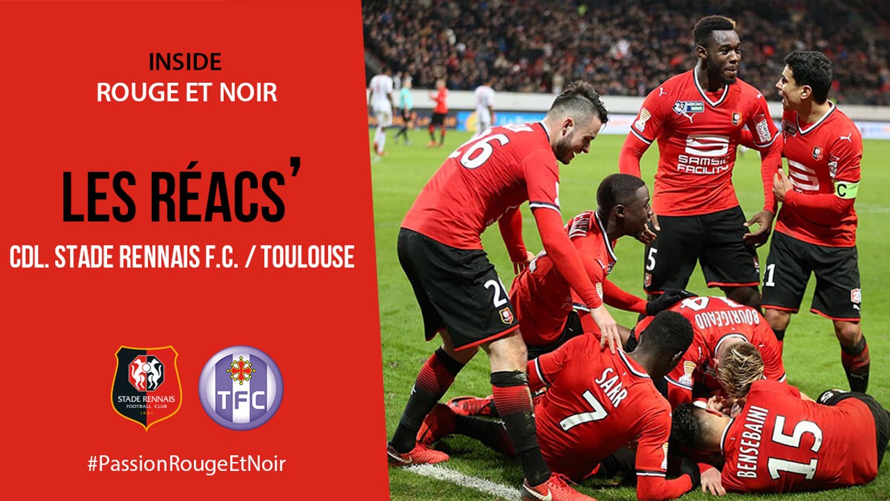 1/4 CdL. Stade Rennais F.C. / Toulouse : Les Réacs'