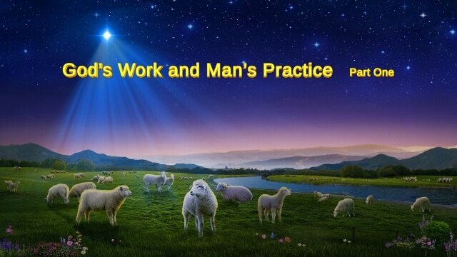 Following in the Footsteps of God | Almighty God's Words God's Work and Man's Practice (Part One) | The Church of Almighty God