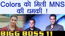 Bigg Boss 11: Make Shilpa Shinde WINNER, MNS WARNS Colors TV | FilmiBeat