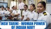 INSV Tarini: Woman Power Of Indian Navy; Watch Video | OneIndia News