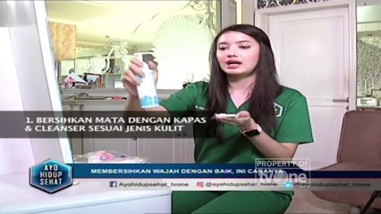 "Membersihkan Wajah dengan Baik, Ini Caranya.." -  Ayo Hidup Sehat