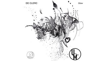 DE CLERC - GLOW (Unstuck Musik)