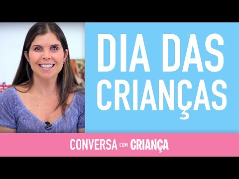 Dia das Crianças | Conversa com Criança