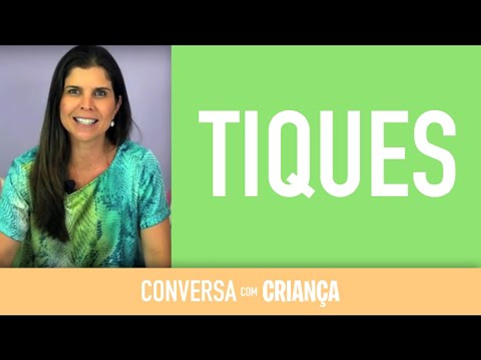 Tiques | Conversa com Criança