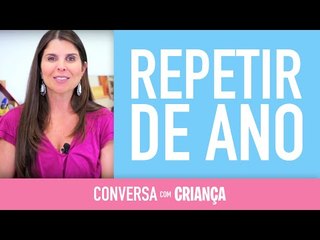 Repetir de Ano | Conversa com Criança | Psicóloga Infantil Daniella Freixo de Faria