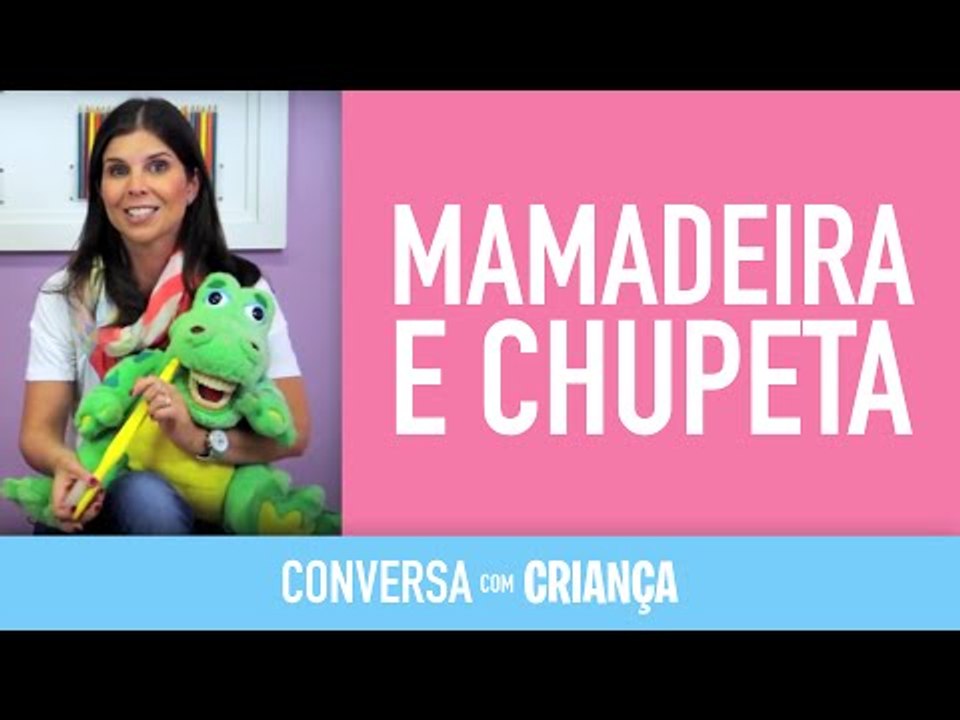 Mamadeira e Chupeta | Conversa com Criança