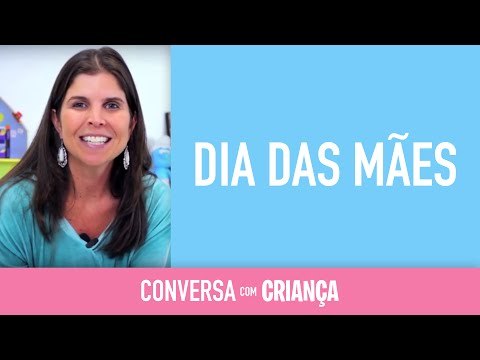 Dia das Mães | Conversa com Criança | Psicóloga Infantil Daniella Freixo de Faria