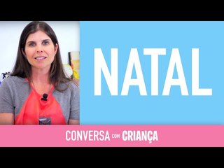 Natal | Conversa com Criança | Psicóloga Infantil Daniella Freixo de Faria