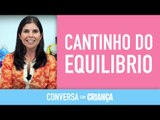 Cantinho do Equilíbrio | Conversa com Criança
