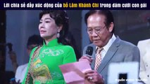 Lời chia sẻ đầy xúc động của bố Lâm Khánh Chi trong đám cưới con gái