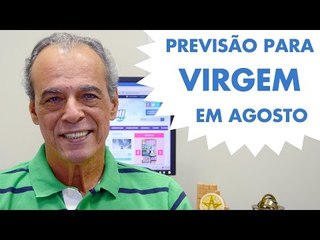 HORÓSCOPO DE VIRGEM - PREVISÃO PARA O SIGNO EM AGOSTO 2015