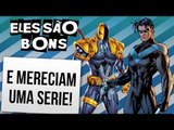 PERSONAGENS DE QUADRINHOS QUE MERECIAM UMA SERIE | Ei Nerd