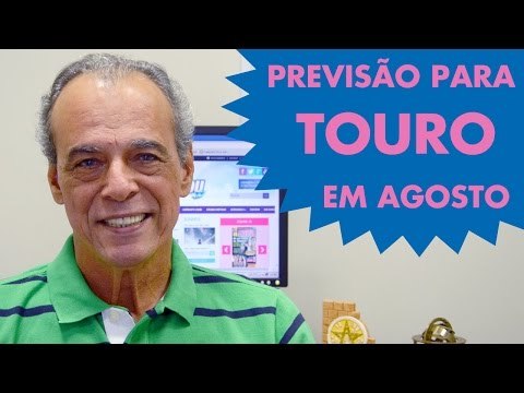 HORÓSCOPO DE TOURO - PREVISÃO PARA O SIGNO EM AGOSTO 2015