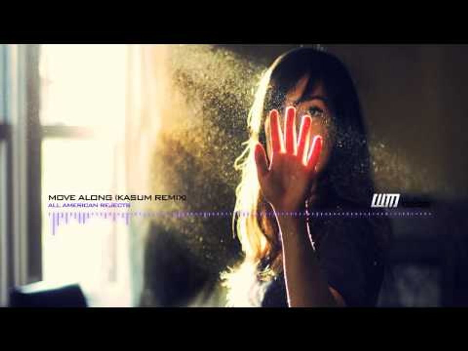 All American Rejects - Move Along (Kasum Remix)