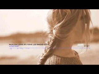 Lucas Nord feat. Tove Lo - Run On Love (Radio Edit)