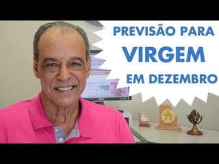 HORÓSCOPO DE VIRGEM - PREVISÃO PARA O SIGNO EM DEZEMBRO 2015