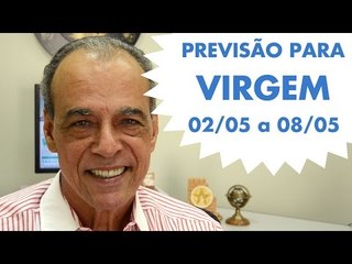 VIRGEM  - PREVISÃO SEMANAL - 02/05 A 08/05