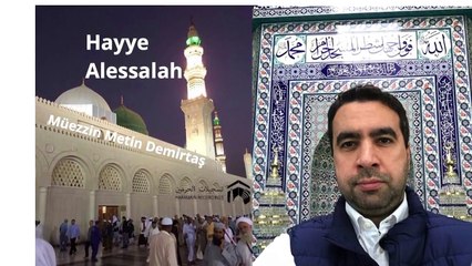 HAYYE ALESSALAH. حي علي الصلاة. Hafız Metin Demirtaş. Mescidi Nebevide yankılanan işte o yanık ses.Medine ezani dinle.Adhaan Madeenah.اذان مدني. Azan Masjid Nabawi Sheikh Essam Bukhari. Imitation muazzin Madinah. Medine müezzini taklidi.Medine makami ezan