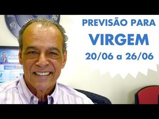 VIRGEM - PREVISÃO SEMANAL - 20/06 a 26/06