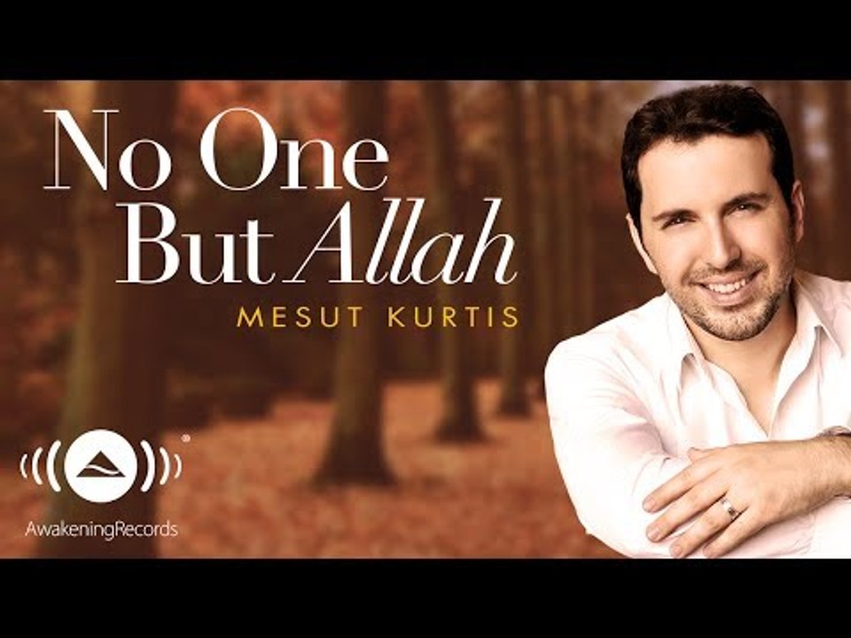 Mesut Kurtis - No One But Allah | مسعود كرتس | Official Audio