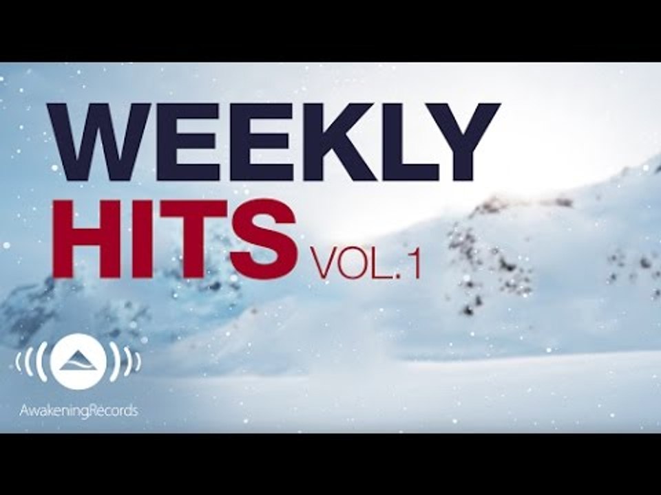 Awakening Weekly Hits 2017 | Vol. 1