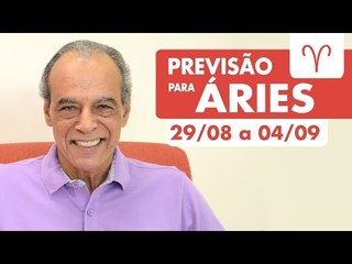 ÁRIES - PREVISÃO SEMANAL 29/08 A 04/09