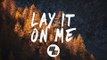 Vance Joy - Lay It On Me (Lyrics / Lyric Video) Said The Sky Remix