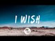 William Black - I Wish (Lyrics / Lyric Video) ft. SKYLR