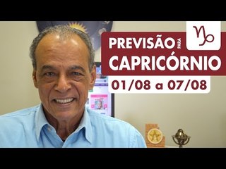 CAPRICÓRNIO - PREVISÃO SEMANAL 01/08 A 07/08